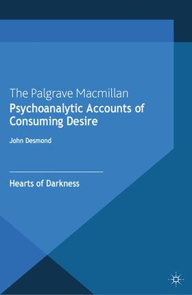 Desmond |  Psychoanalytic Accounts of Consuming Desire | Buch |  Sack Fachmedien