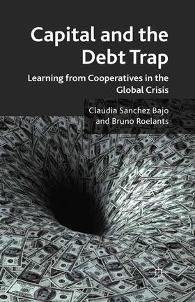 Sanchez Bajo / Roelants |  Capital and the Debt Trap | Buch |  Sack Fachmedien