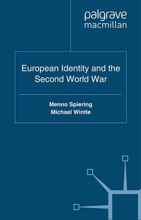 Spiering / Wintle |  European Identity and the Second World War | Buch |  Sack Fachmedien