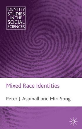 Song / Aspinall |  Mixed Race Identities | Buch |  Sack Fachmedien