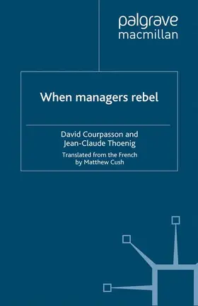 Thoenig / Courpasson |  When Managers Rebel | Buch |  Sack Fachmedien