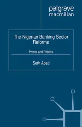 Apati |  The Nigerian Banking Sector Reforms | Buch |  Sack Fachmedien