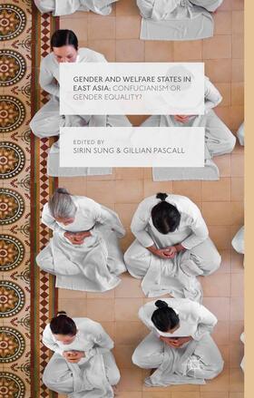 Pascall / Sung |  Gender and Welfare States in East Asia | Buch |  Sack Fachmedien
