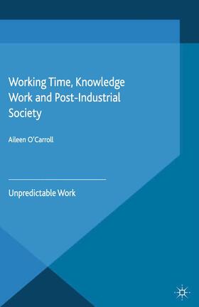 O'Carroll |  Working Time, Knowledge Work and Post-Industrial Society | Buch |  Sack Fachmedien