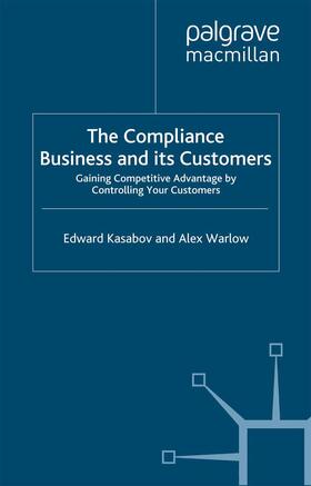 Kasabov / Warlow |  The Compliance Business and Its Customers | Buch |  Sack Fachmedien
