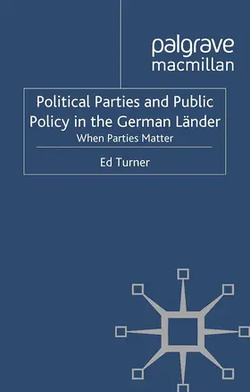 Turner |  Political Parties and Public Policy in the German Länder | Buch |  Sack Fachmedien