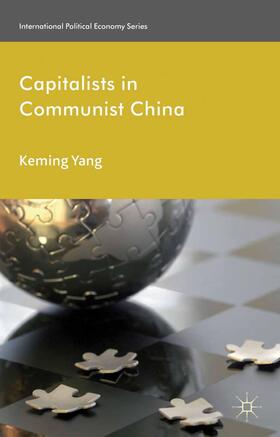 Yang |  Capitalists in Communist China | Buch |  Sack Fachmedien