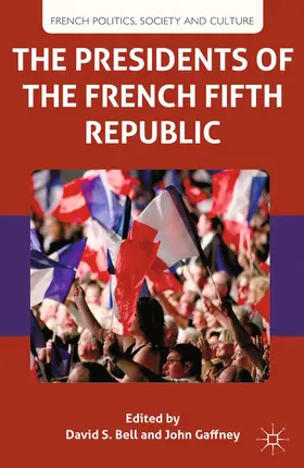 Bell / Gaffney |  The Presidents of the French Fifth Republic | Buch |  Sack Fachmedien