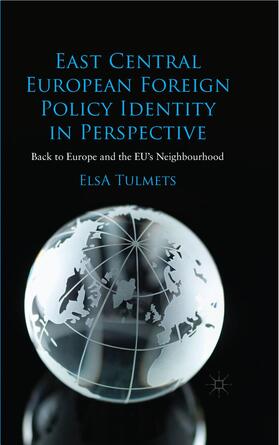 Tulmets |  East Central European Foreign Policy Identity in Perspective | Buch |  Sack Fachmedien