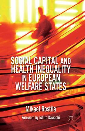 Rostila |  Social Capital and Health Inequality in European Welfare States | Buch |  Sack Fachmedien