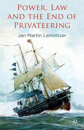 Lemnitzer |  Power, Law and the End of Privateering | Buch |  Sack Fachmedien