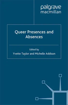 Taylor / Addison |  Queer Presences and Absences | Buch |  Sack Fachmedien