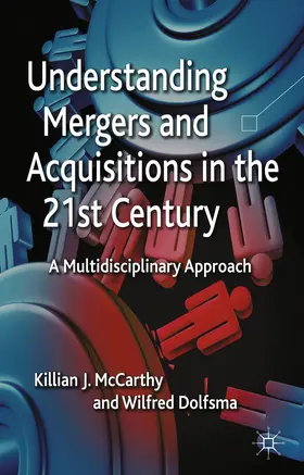 Dolfsma / McCarthy |  Understanding Mergers and Acquisitions in the 21st Century | Buch |  Sack Fachmedien