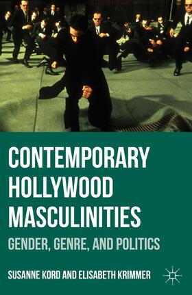 Krimmer / Kord |  Contemporary Hollywood Masculinities | Buch |  Sack Fachmedien