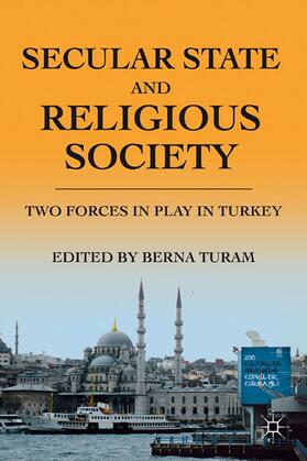 Turam |  Secular State and Religious Society | Buch |  Sack Fachmedien