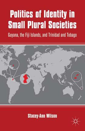Wilson |  Politics of Identity in Small Plural Societies | Buch |  Sack Fachmedien