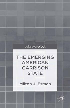 Esman |  The Emerging American Garrison State | Buch |  Sack Fachmedien