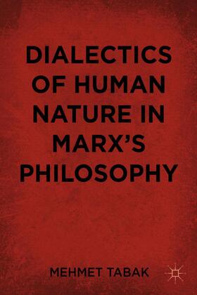 Tabak |  Dialectics of Human Nature in Marx's Philosophy | Buch |  Sack Fachmedien