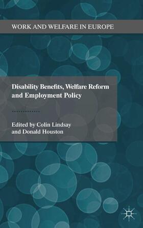 Houston / Lindsay | Disability Benefits, Welfare Reform and Employment Policy | Buch | 978-1-349-34600-4 | sack.de