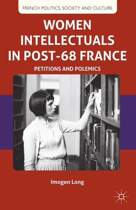 Long |  Women Intellectuals in Post-68 France | Buch |  Sack Fachmedien