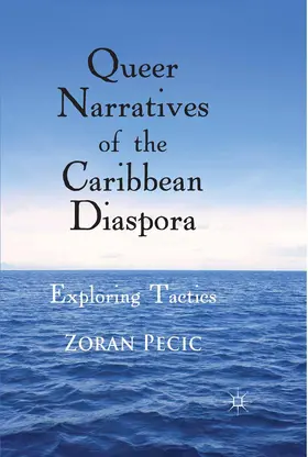 Pecic |  Queer Narratives of the Caribbean Diaspora | Buch |  Sack Fachmedien