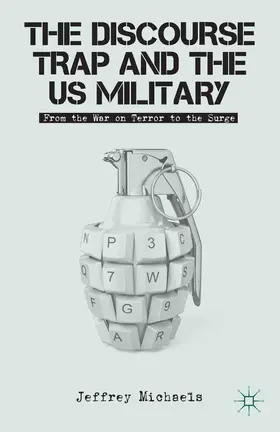 Michaels |  The Discourse Trap and the US Military | Buch |  Sack Fachmedien