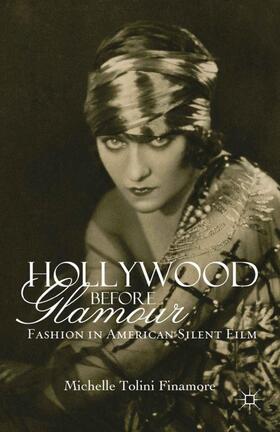 Finamore |  Hollywood Before Glamour | Buch |  Sack Fachmedien