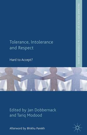 Modood / Dobbernack |  Tolerance, Intolerance and Respect | Buch |  Sack Fachmedien