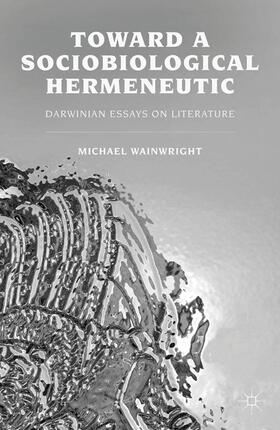 Wainwright |  Toward a Sociobiological Hermeneutic | Buch |  Sack Fachmedien