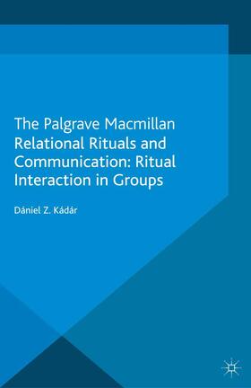 Kádár |  Relational Rituals and Communication | Buch |  Sack Fachmedien