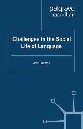 Edwards |  Challenges in the Social Life of Language | Buch |  Sack Fachmedien