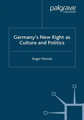 Woods |  Germany's New Right as Culture and Politics | Buch |  Sack Fachmedien