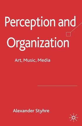 Styhre |  Perception and Organization | Buch |  Sack Fachmedien