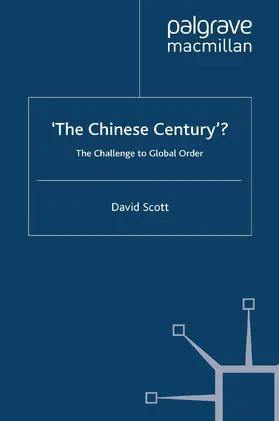 Scott |  'The Chinese Century'? | Buch |  Sack Fachmedien