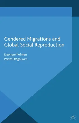 Raghuram / Kofman |  Gendered Migrations and Global Social Reproduction | Buch |  Sack Fachmedien