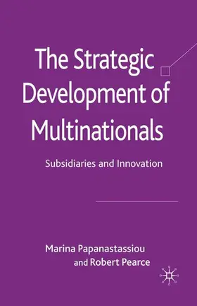 Pearce / Papanastassiou |  The Strategic Development of Multinationals | Buch |  Sack Fachmedien