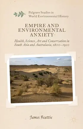 Beattie |  Empire and Environmental Anxiety | Buch |  Sack Fachmedien