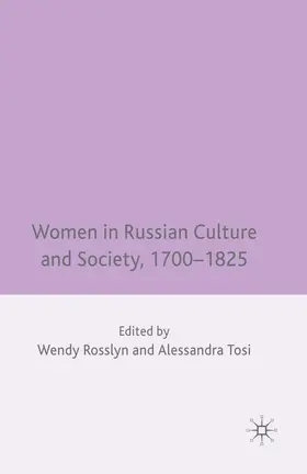 Rosslyn / Tosi |  Women in Russian Culture and Society, 1700-1825 | Buch |  Sack Fachmedien