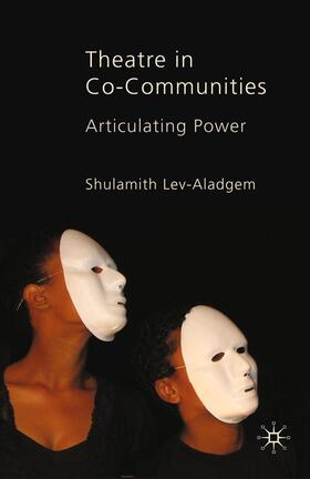 Lev-Aladgem |  Theatre in Co-Communities | Buch |  Sack Fachmedien