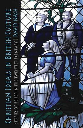 Nash |  Christian Ideals in British Culture | Buch |  Sack Fachmedien