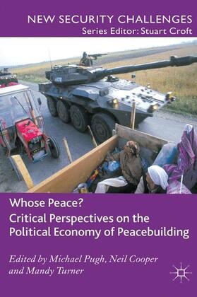 Pugh / Cooper / Turner |  Whose Peace? Critical Perspectives on the Political Economy of Peacebuilding | Buch |  Sack Fachmedien
