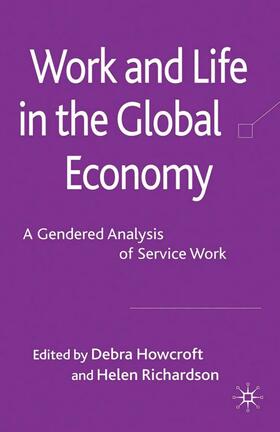 Richardson / Howcroft |  Work and Life in the Global Economy | Buch |  Sack Fachmedien