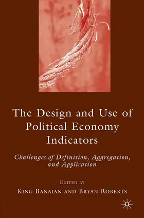 Roberts / Banaian |  The Design and Use of Political Economy Indicators | Buch |  Sack Fachmedien