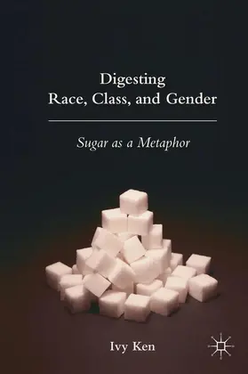 Ken |  Digesting Race, Class, and Gender | Buch |  Sack Fachmedien