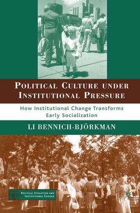 Bennich-Björkman |  Political Culture under Institutional Pressure | Buch |  Sack Fachmedien