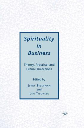 Biberman / Tischler |  Spirituality in Business | Buch |  Sack Fachmedien