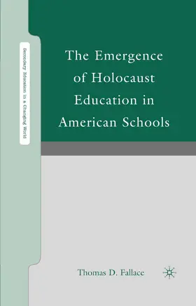 Fallace |  The Emergence of Holocaust Education in American Schools | Buch |  Sack Fachmedien