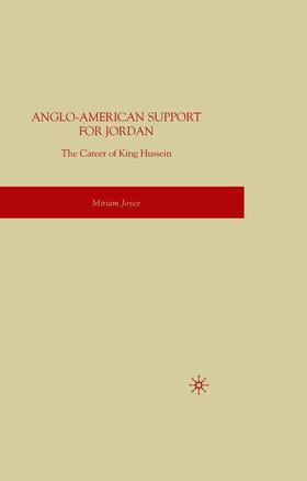 Joyce |  Anglo-American Support for Jordan: The Career of King Hussein | Buch |  Sack Fachmedien