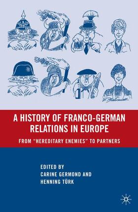 Türk / Germond |  A History of Franco-German Relations in Europe | Buch |  Sack Fachmedien