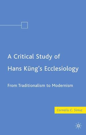 Simut |  A Critical Study of Hans Küng¿s Ecclesiology | Buch |  Sack Fachmedien